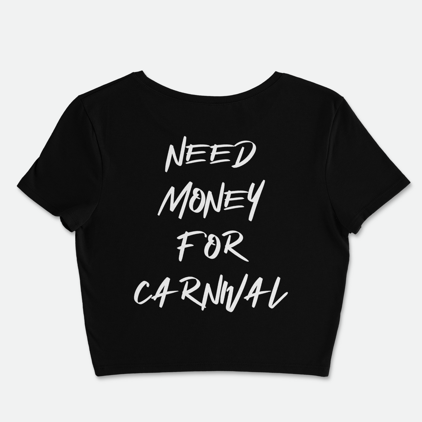 One Caribbean Women's "Need Money For Carnival" Fitted Crop Top (Multiple Colors)