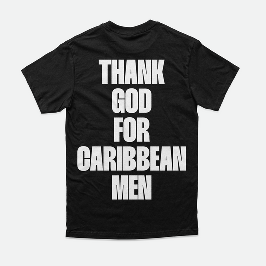 Thankful Tee: Black Classic – Thank God for Caribbean Men