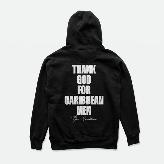 Thankful Hoodie: Black Classic – Thank God for Caribbean Men By One Caribbean