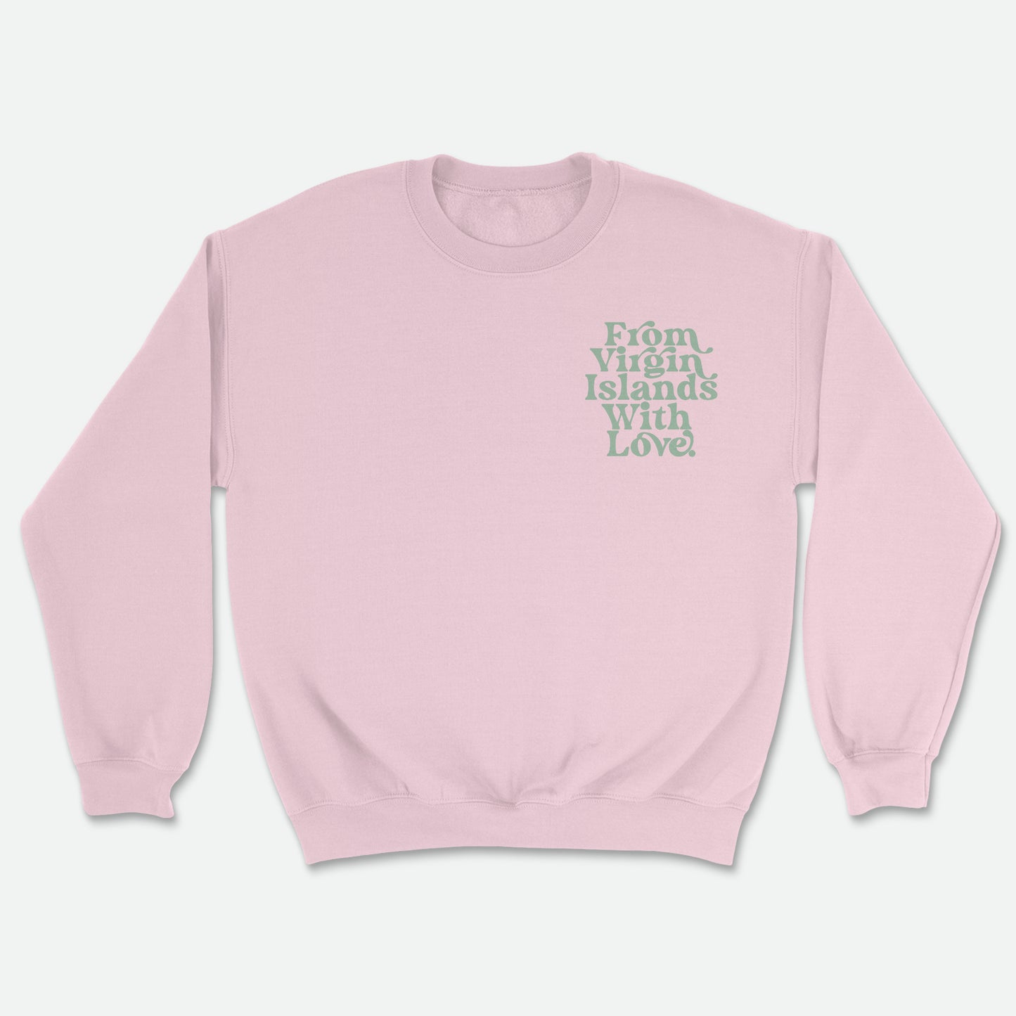 From Virgin Islands With Love Sweatshirt (Mint Print)