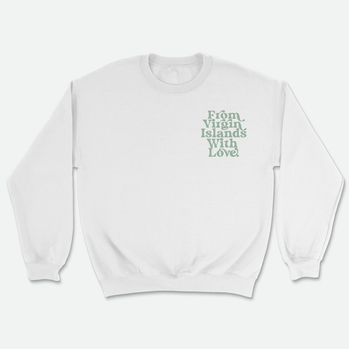 From Virgin Islands With Love Sweatshirt (Mint Print)