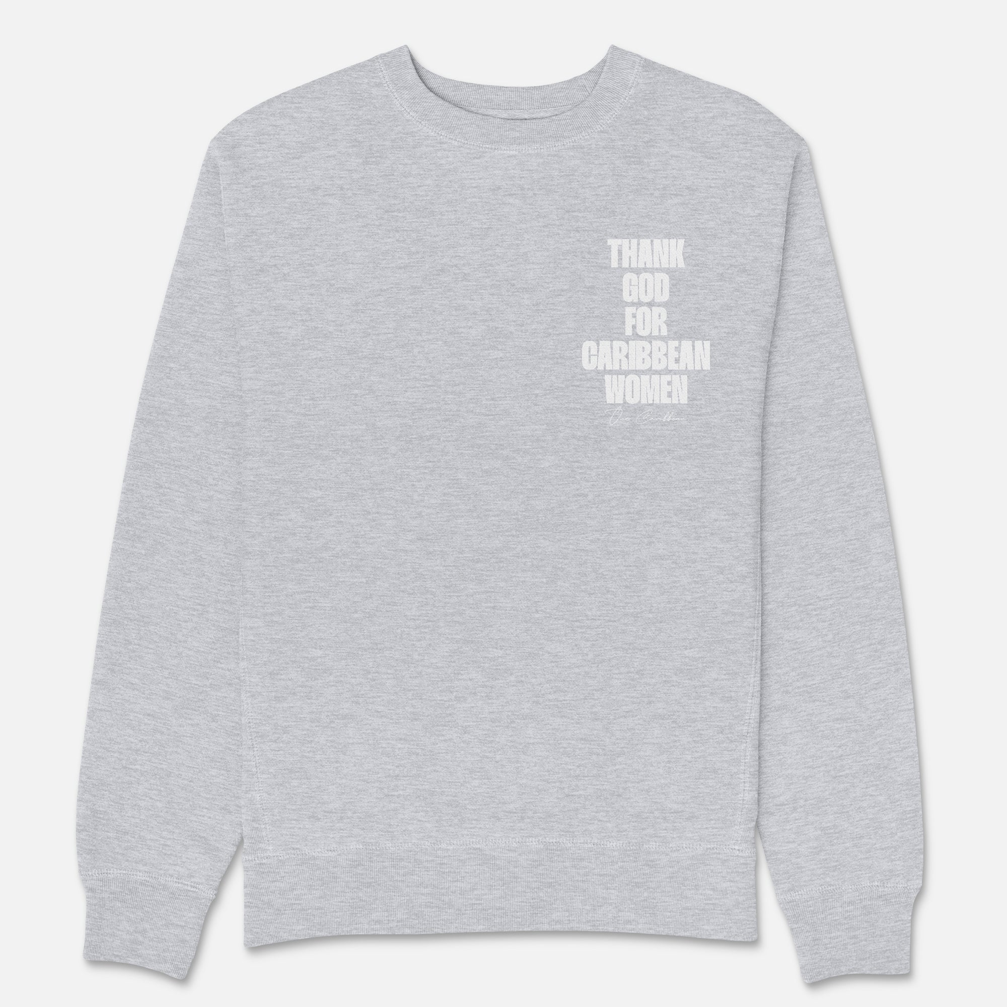 Thankful Sweatshirt: Gray Classic - Thank God for Caribbean Women By One Caribbean