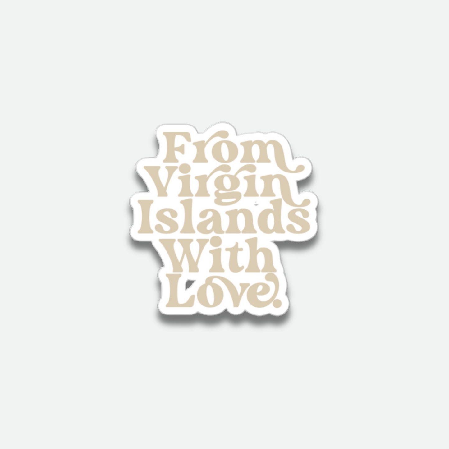 From Virgin Islands With Love Beige Sticker